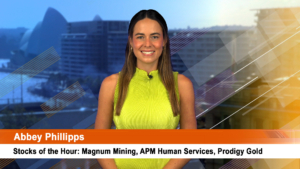 Stocks of the Hour: Magnum Mining & Exploration, APM Human Services, Prodigy Gold
