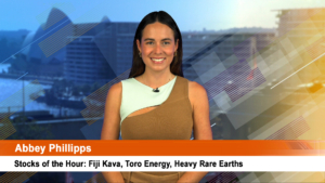 Stocks of the Hour: Fiji Kava, Toro Energy, Heavy Rare Earths