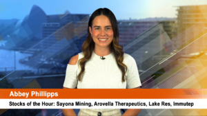 Stocks of the Hour: Sayona Mining, Arovella Therapeutics, Lake Resources, Immutep
