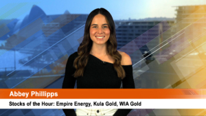 Stocks of the Hour: Empire Energy, Kula Gold, WIA Gold