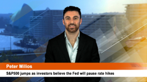 S&P500 jumps as investors believe the Fed will pause rate hikes