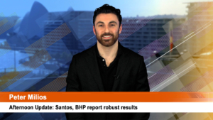 Afternoon Update: Santos, BHP report robust results