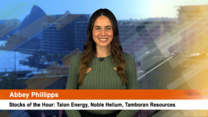 Stocks of the Hour: Talon Energy, Noble Helium, Tamboran Resources