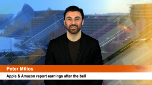 Apple & Amazon report earnings after the bell