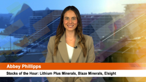 Stocks of the Hour: Lithium Plus Minerals, Blaze Minerals, Elsight