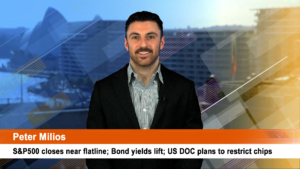 S&P500 closes near flatline; Bond yields lift; US DOC plans to restrict chips