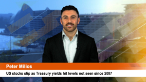 US stocks slip as Treasury yields hit levels not seen since 2007