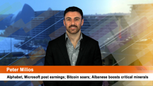 Alphabet, Microsoft post earnings; Bitcoin soars; Albanese boosts critical minerals