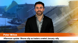 Afternoon update: Shares slip as traders unwind January rally
