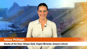 Stocks of the Hour: Sihayo Gold, Argent Minerals, Oceana Lithium
