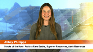 Stocks of the Hour: Arafura Rare Earths, Superior Resources, Aeris Resources