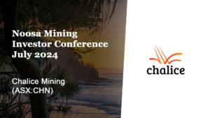 Noosa Mining Investor Conference, July 2024 – Chalice Mining (ASX:CHN)